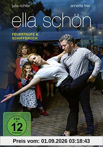Ella Schön: Feuertaufe / Schiffbruch