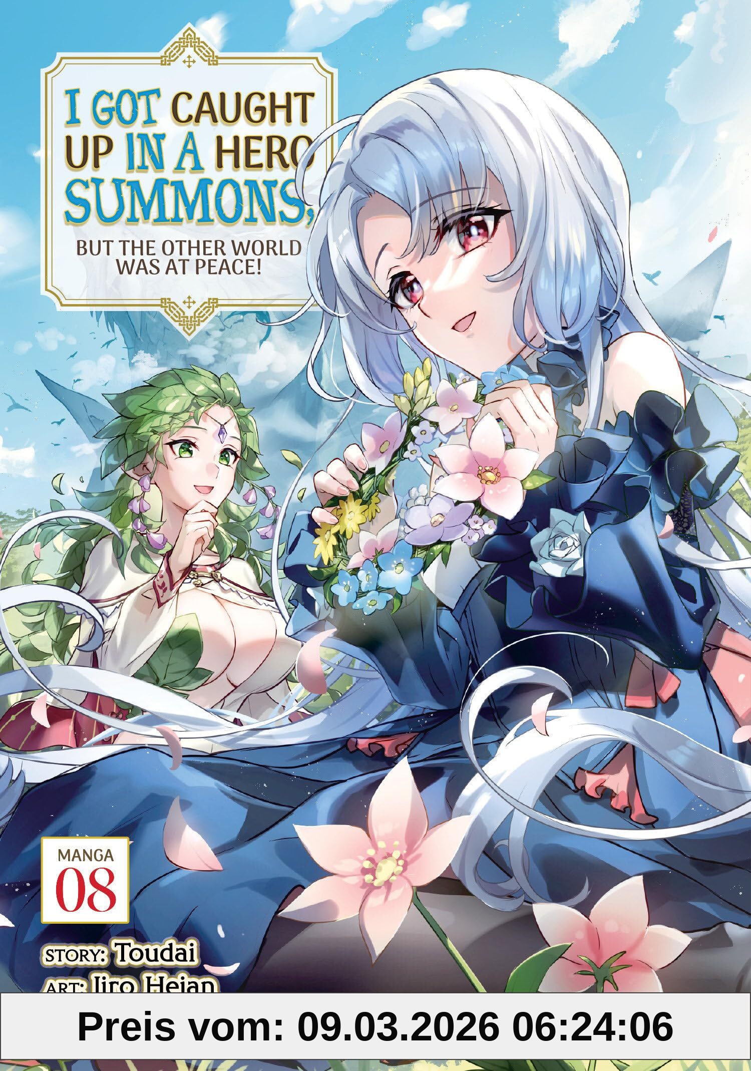 unbekannt I Got Caught Up In A Hero Summons, But The Other World Was At Peace! (Manga) Vol. 8