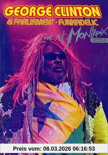 George Clinton & Parliament-Funkadelic - Live At Montreux 2004