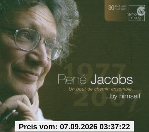 René Jacobs by himself ... 1977-2007, Un bout de chemin ensemble [Includes DVD]