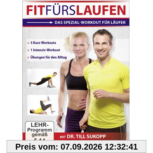 Fit fürs Laufen - Das Spezial-Workout für Läufer (5 Kurz-Workouts, 1 Intensiv-Workout, Übungen für den Alltag // mit Dr. Till Sukopp + Dipl.-Sportwiss. Claudia Schneider)
