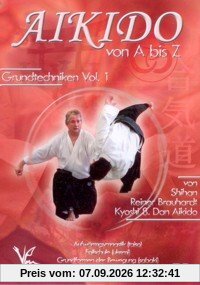 Aikido von A bis Z - Grundtechniken Vol. 1