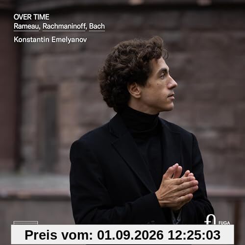 Over Time: Rameau, Rachmaninoff & Bach