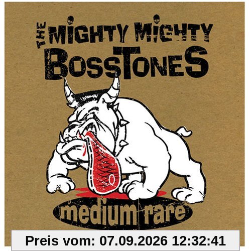 Mighty Mighty Bosstones Medium Rare