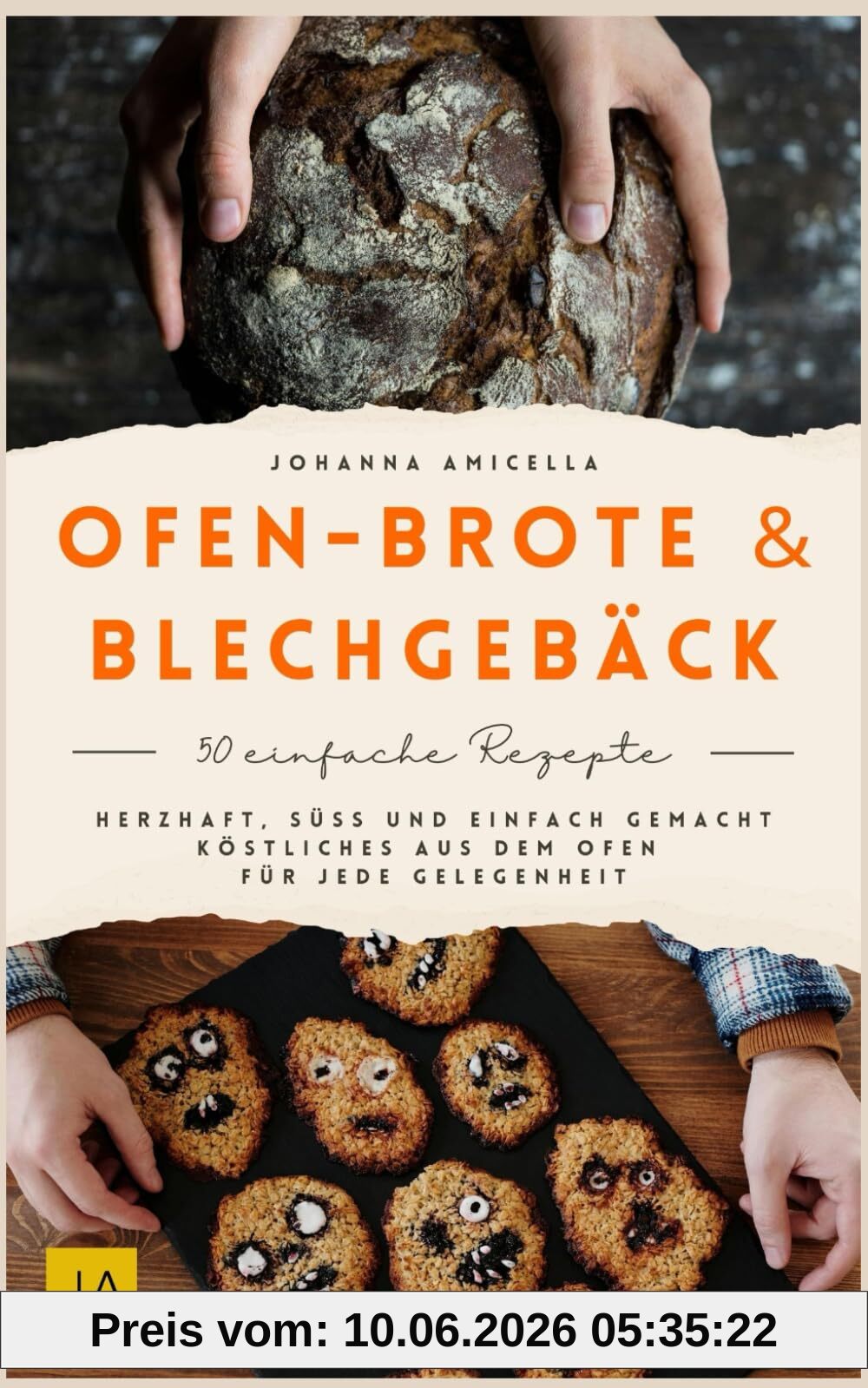 Ofen-Brote & Blechgebäck: Herzhaft, süß und einfach gemacht – Köstliches aus dem Ofen für jede Gelegenheit