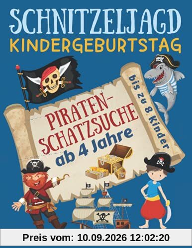 Schnitzeljagd Kindergeburtstag: Piraten - Schatzsuche ab 4 Jahre: Komplettset mit Schatzkarte, Rätseln, Einladungen zur Piratenparty, Urkunden, Deko ... - bis zu 8 Kinder (Partyspiele Kinder)