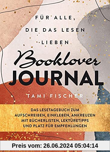 Booklover Journal: Für alle, die das Lesen lieben