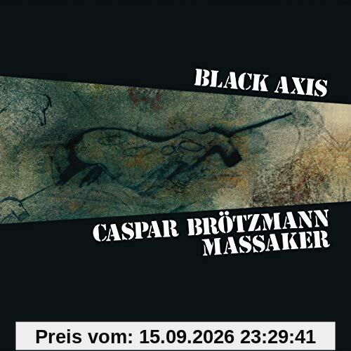 Caspar Brötzmann Massaker Black Axis (Remaster)