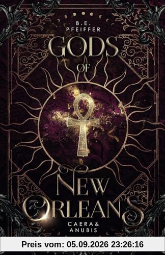 Gods of New Orleans - Caera&Anubis: Göttliche urban Romantasy in New Orleans (Vampires of New Orleans, Band 5)