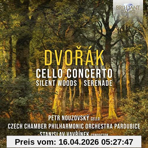 Dvorak:Cello Concerto,Silent Woods,Serenade