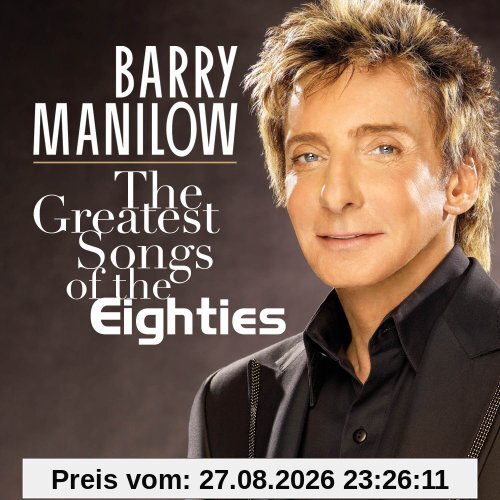 Barry Manilow Greatest Songs Of The Eighties