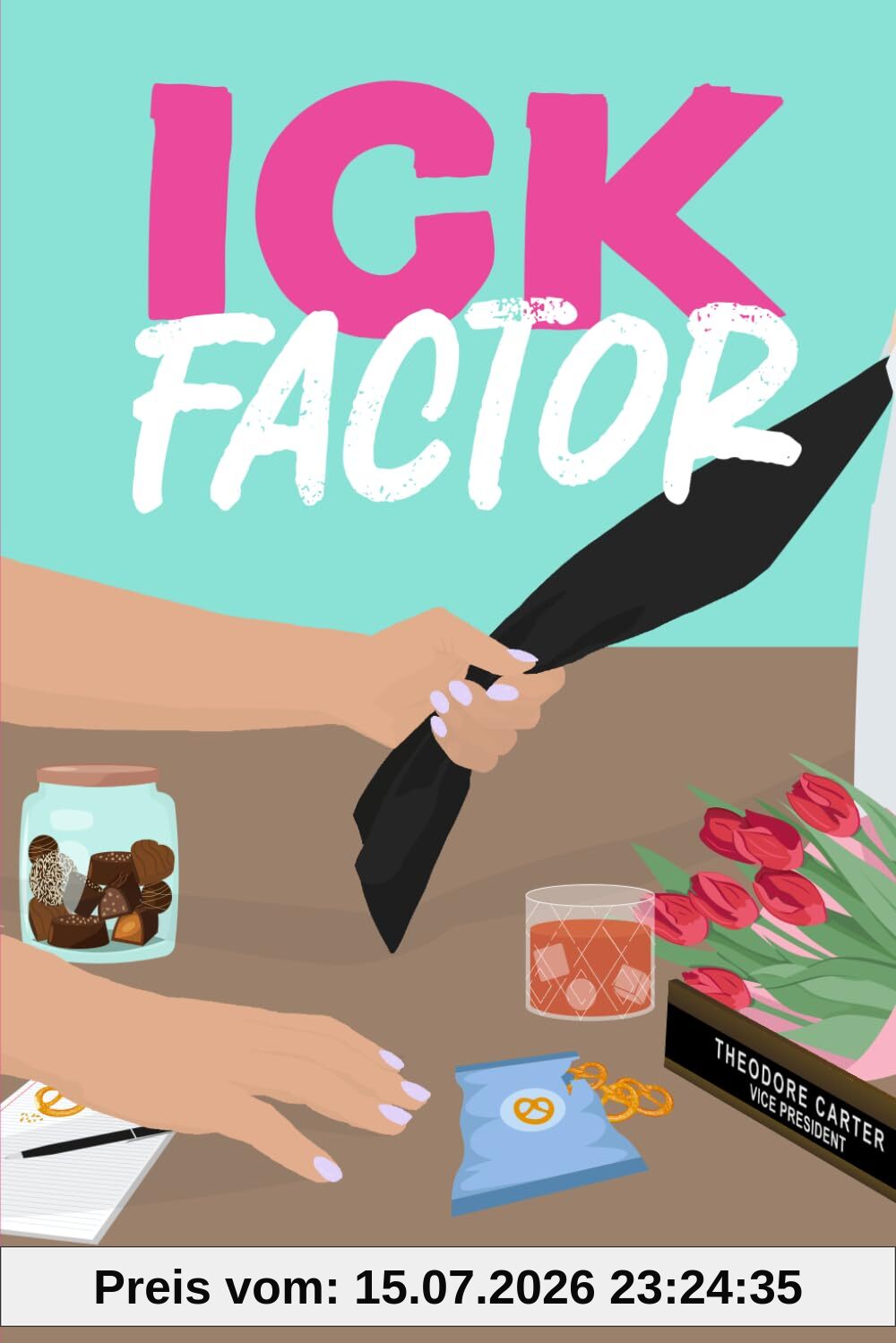 Morgan Elizabeth Ick Factor, A Fake Dating Workplace Revenge Romance (Season Of Revenge Series, Band 4)
