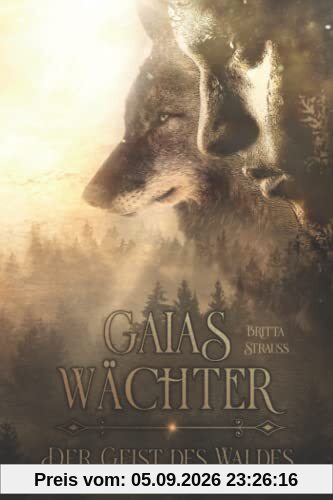 GAIAS WÄCHTER: Der Geist des Waldes