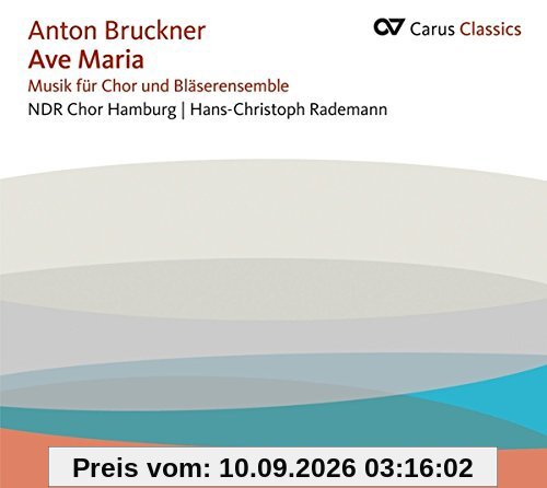 Bruckner: Ave Maria - Musik für Chor und Bläserensemble