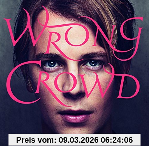 Tom Odell Wrong Crowd (Deuxe)