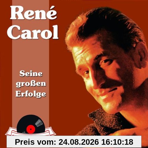 Rene Carol Schlagerjuwelen - Seine Großen Erfolge