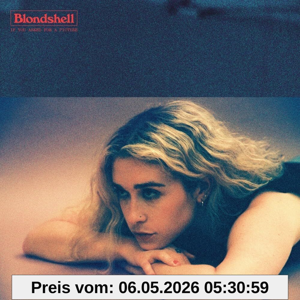 Blondshell If You Asked For A Picture