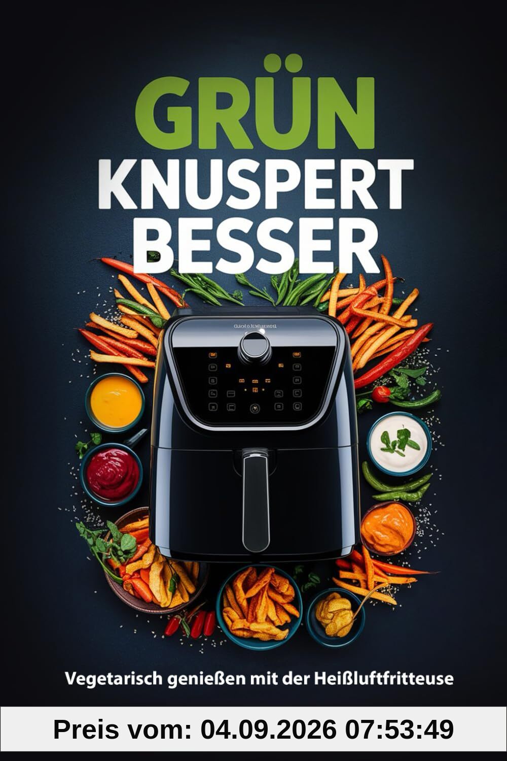 Grün knuspert besser: Vegetarisch genießen mit der Heißluftfritteuse
