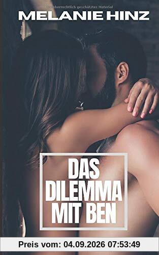 Das Dilemma mit Ben