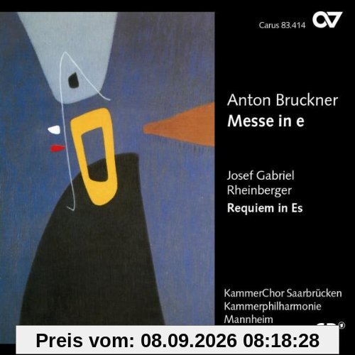 Bruckner: Messe E-Moll / Rheinberger: Requiem Op.84