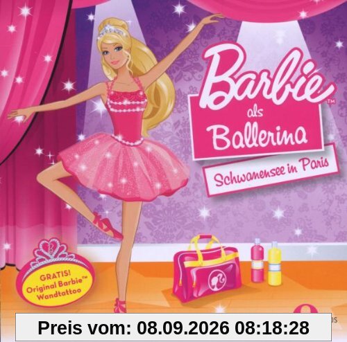 Barbie Als Ballerina - Schwanensee in Paris, Das Original-Hörspiel