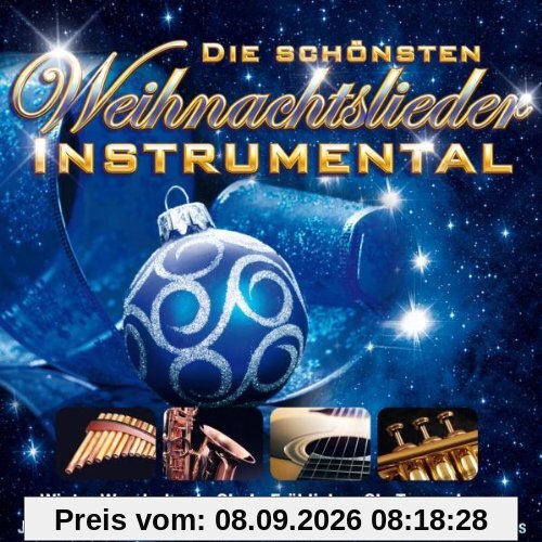 Die schönsten Weihnachtslieder - Instrumental (Winter Wonderland, Oh du Fröhliche, Jingle Bells, Ave Maria, White Christmas uva.)