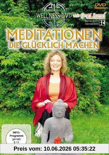 Meditationen, die glücklich machen - Mit dem Lächeln des Buddha zum ruhigen Glück