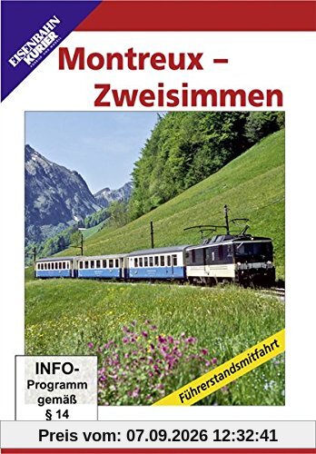 Montreux - Zweisimmen: Führerstandsmitfahrt