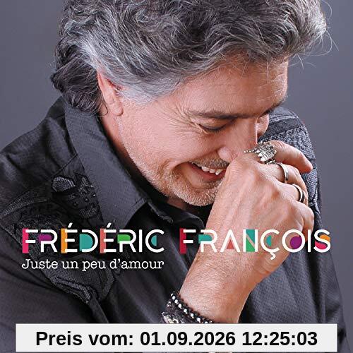 Frederic Francois - Juste Un Peu D'amour