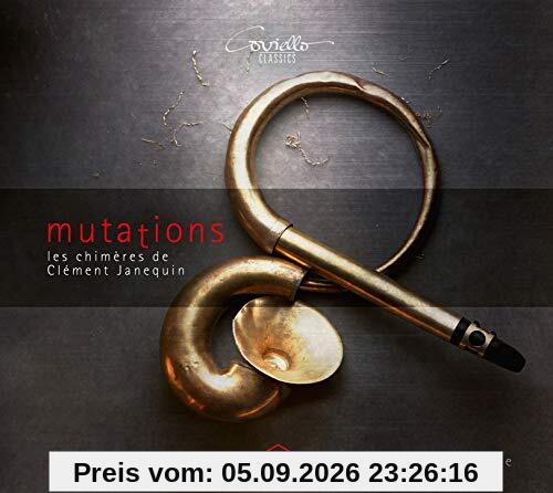 Mutations - Les Chimères de Clément Janequin