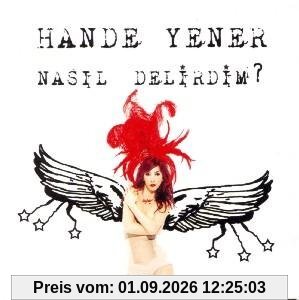 Nasil Delirdim?