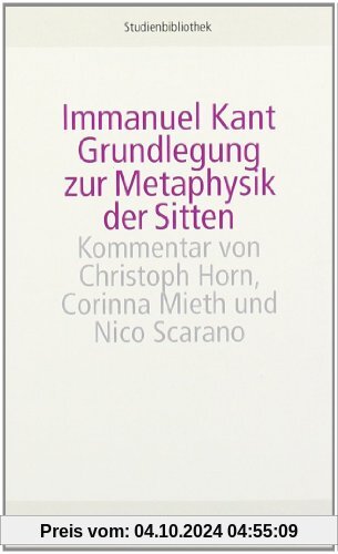 Grundlegung zur Metaphysik der Sitten (suhrkamp studienbibliothek)