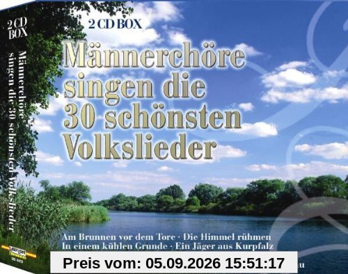 Männerchöre Singen die 30 Schönsten Volkslieder