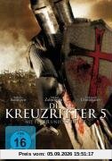 Die Kreuzritter 5 - Mit Feuer und Schwert