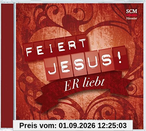 Feiert Jesus! Er liebt