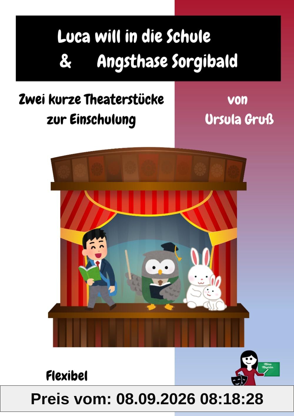 Luca will in die Schule & Angsthase Sorgibald: Zwei kurze Theaterstücke zur Einschulung