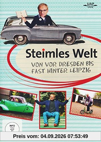 Steimles Welt - Von vor Dresden bis fast hinter Leipzig