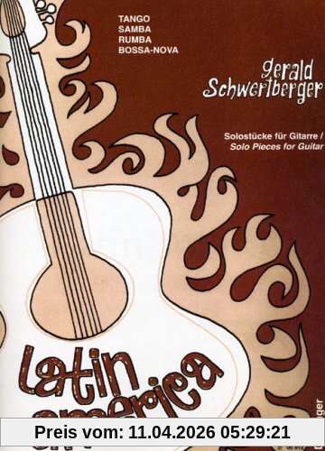 Latin America: Tango, Samba, Rumba, Bossa-nova. Gitarre