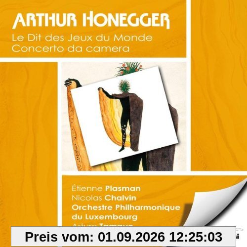 Honegger: Le Dit des Yeux du Monde / Concerto Da Camera