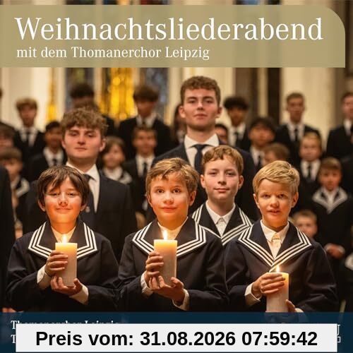 Weihnachtsliederabend mit dem Thomanerchor Leipzig
