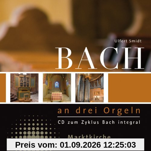 Bach an drei Orgeln der Marktkirche Hannover