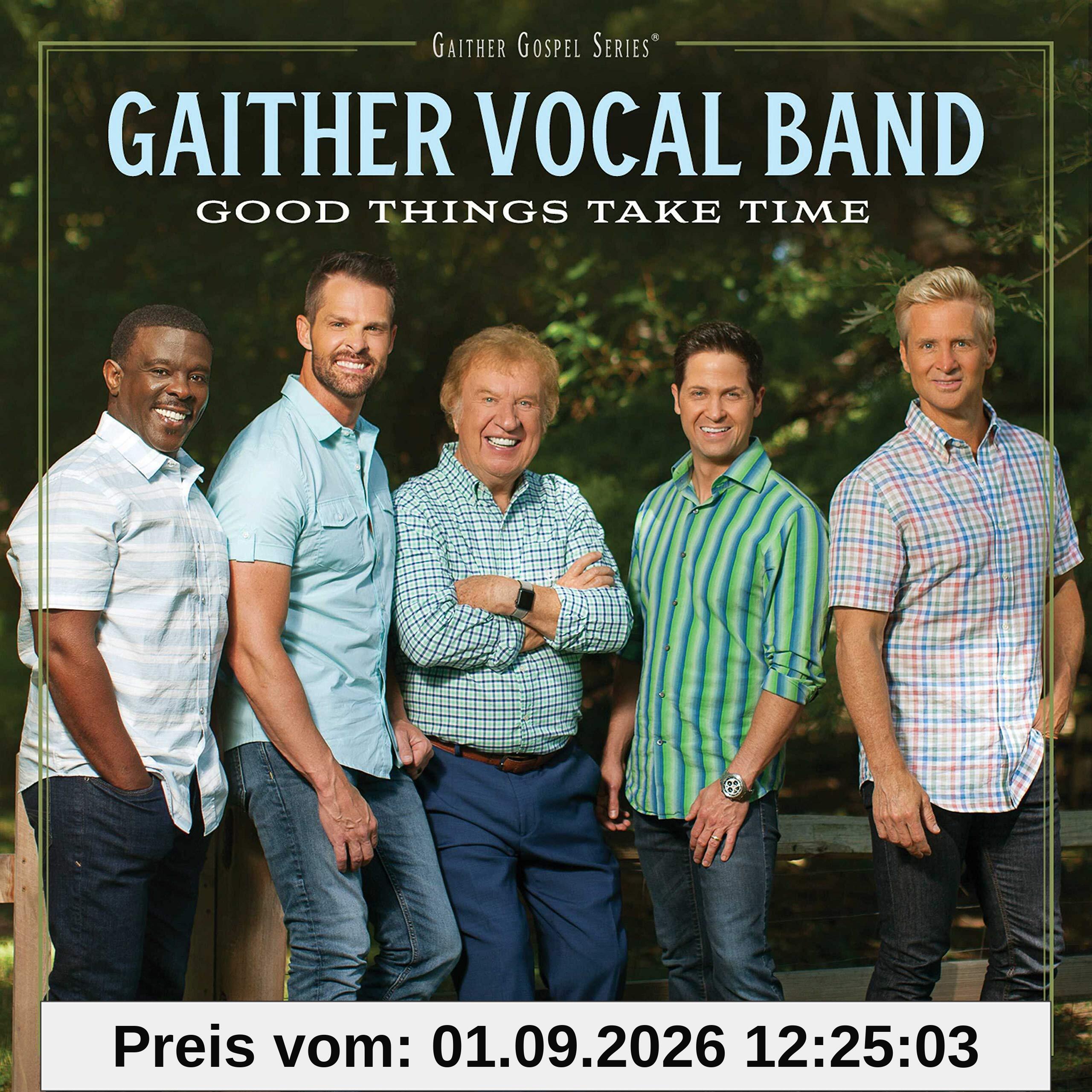 Gaither Vocal Band - Good Things Take Time