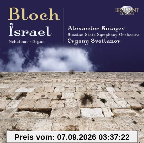 Bloch: Israel, Schelomo, Nigun