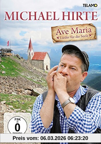 Michael Hirte - Ave Maria - Lieder Für Die Seele