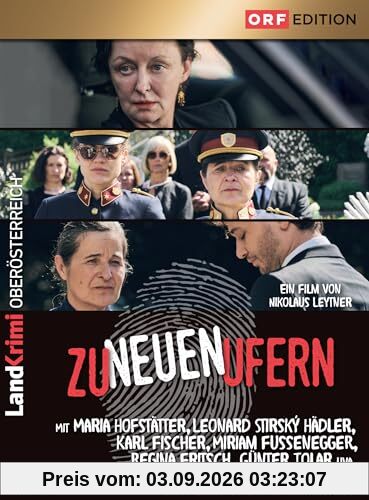 Zu neuen Ufern: Landkrimi Oberösterreich