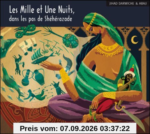 Les Mille et une Nuits, Dans les Pas de Sheherazad