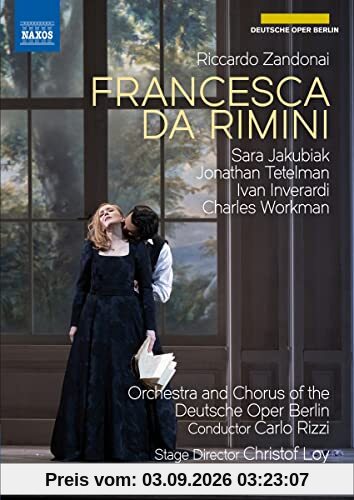 Riccardo Zandonai: Francesca Da Rimini [Deutsche Oper Berlin, März 2021]