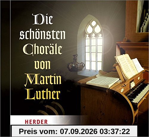 Die schönsten Choräle von Martin Luther