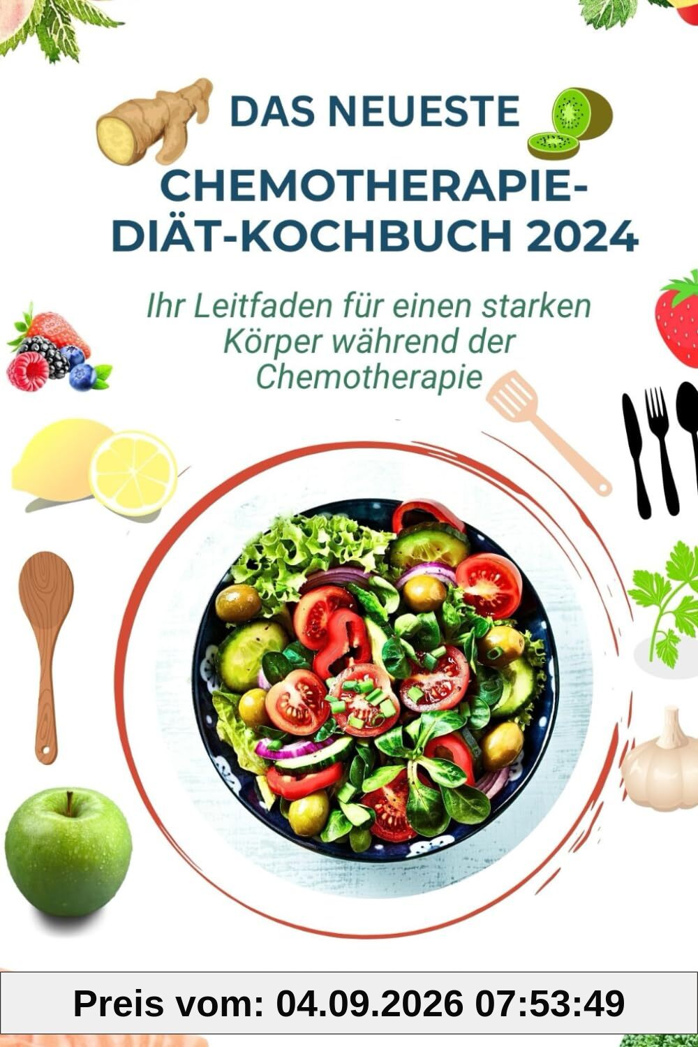 DAS NEUESTE CHEMOTHERAPIE-DIÄT-KOCHBUCH 2024: Ihr Leitfaden für einen starken Körper während der Chemotherapie