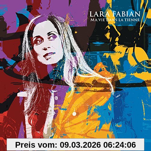 Lara Fabian Ma Vie Dans La Tienne